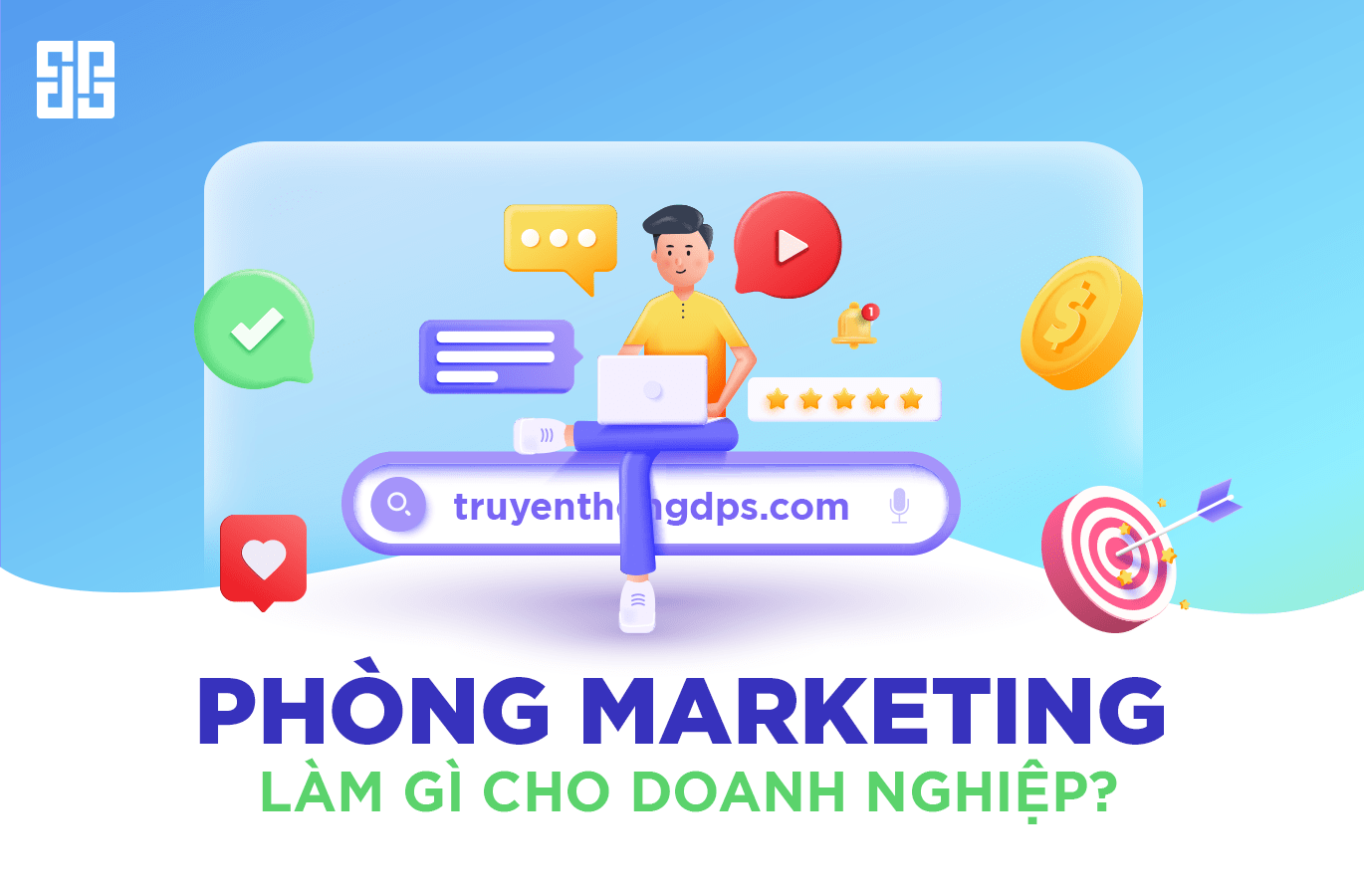 Phòng marketing làm gì cho doanh nghiệp? 