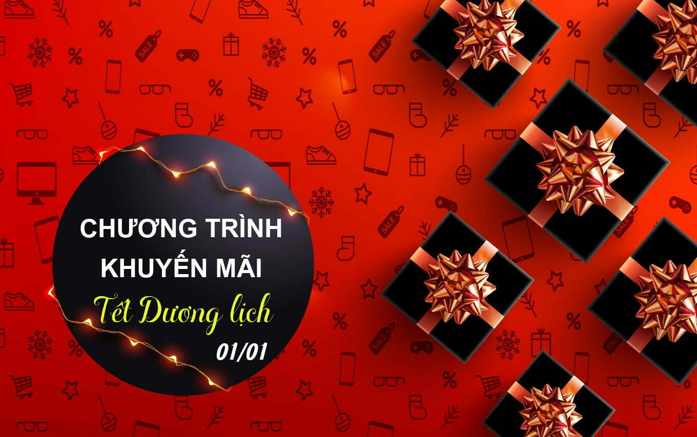 Chương trình khuyến mãi Tết Dương lịch 01/01