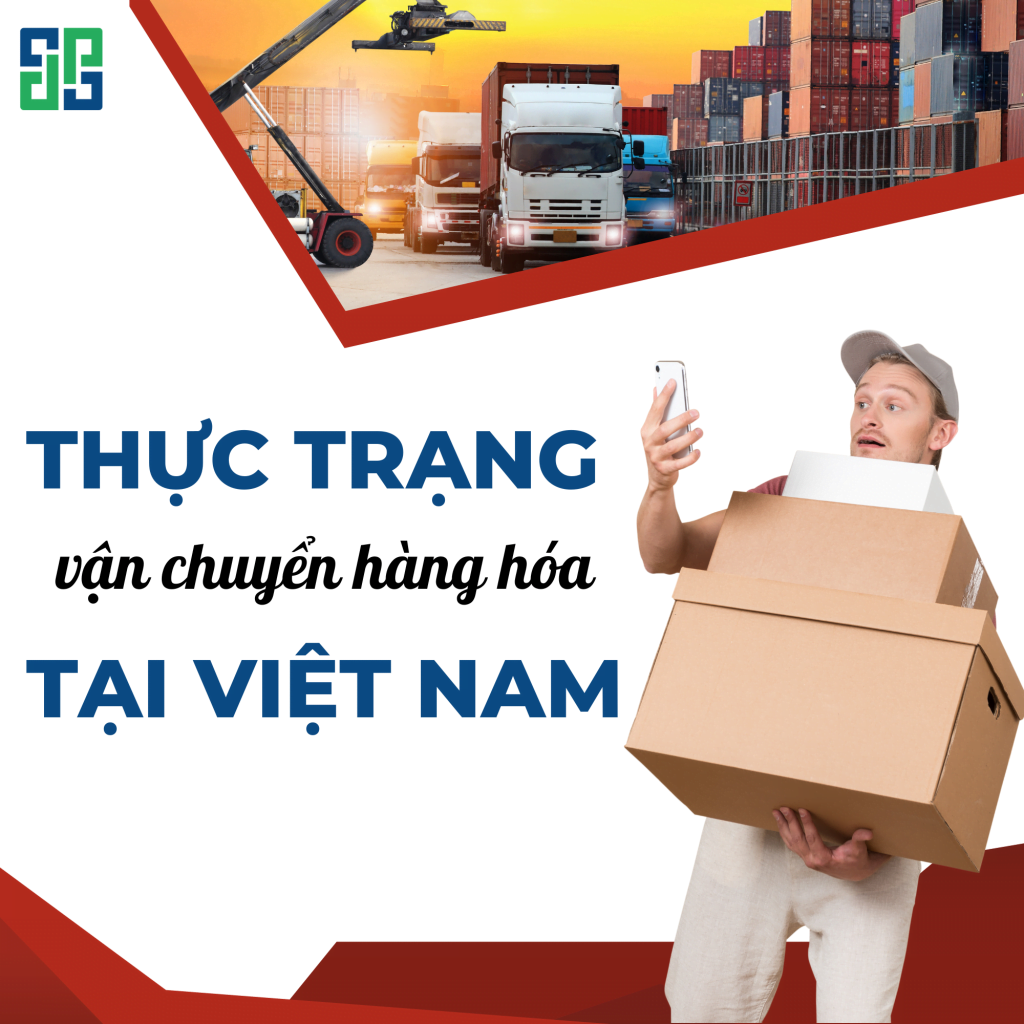 Thực Trạng Vận Chuyển Hàng Hóa Tại Việt Nam