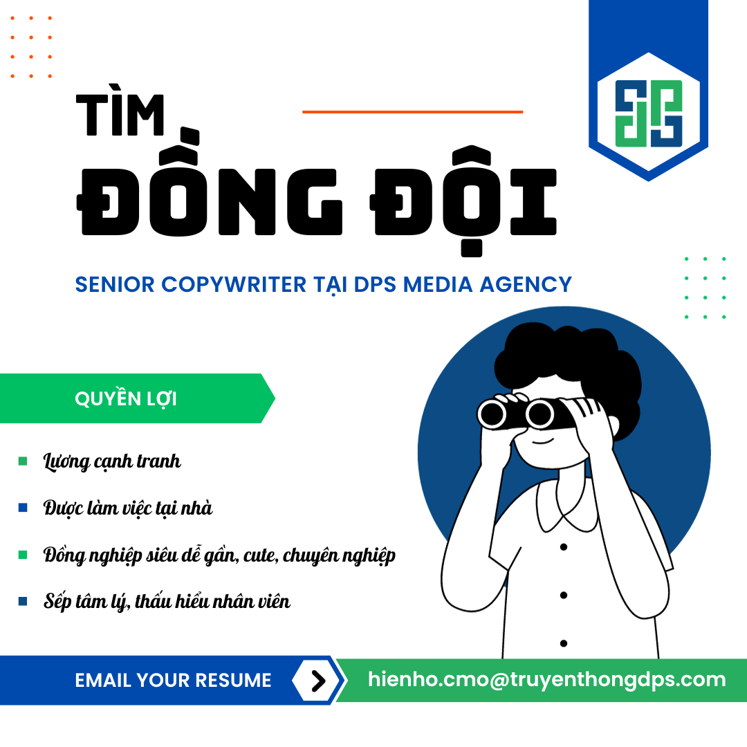 Tìm Đồng Đội Senior Copywriter Làm Việc Tại DPS Media Agency