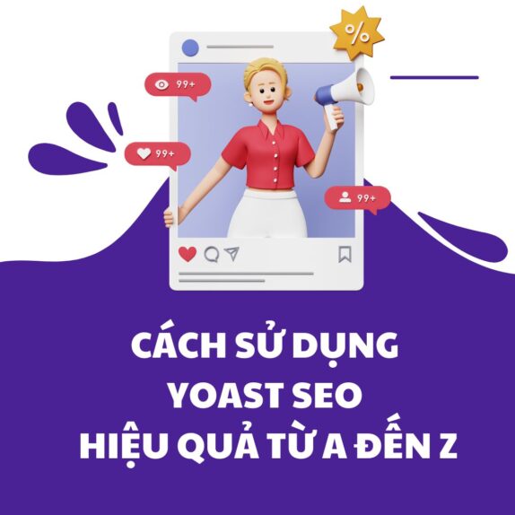 Cách Sử Dụng Yoast SEO Hiệu Quả Từ A Đến Z