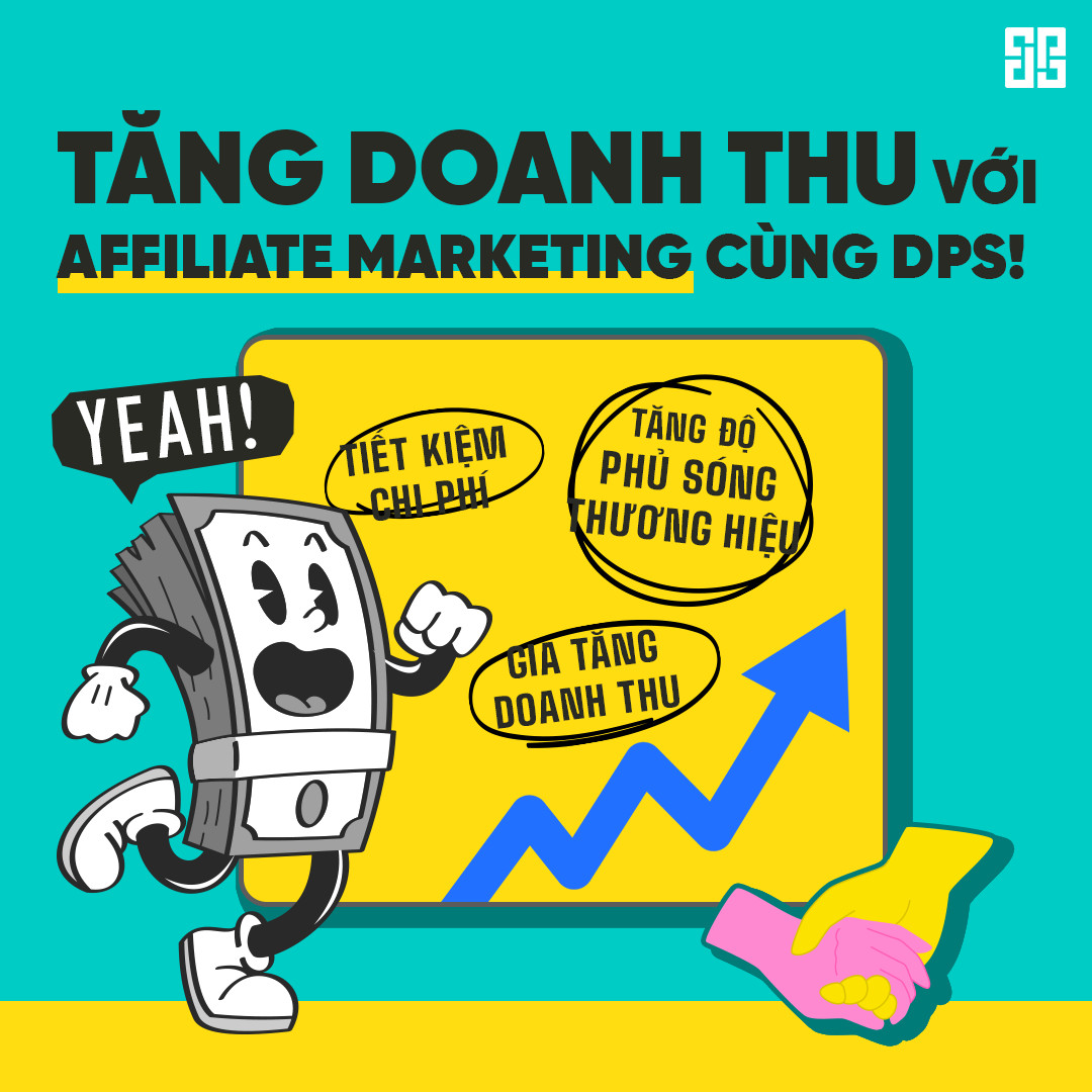 Tăng doanh thu với Affiliate Marketing cùng DPS!